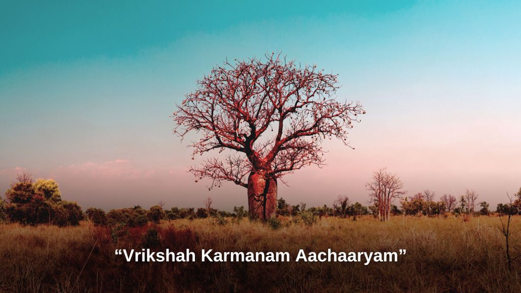 Vrikshah Karmanam Aachaaryam